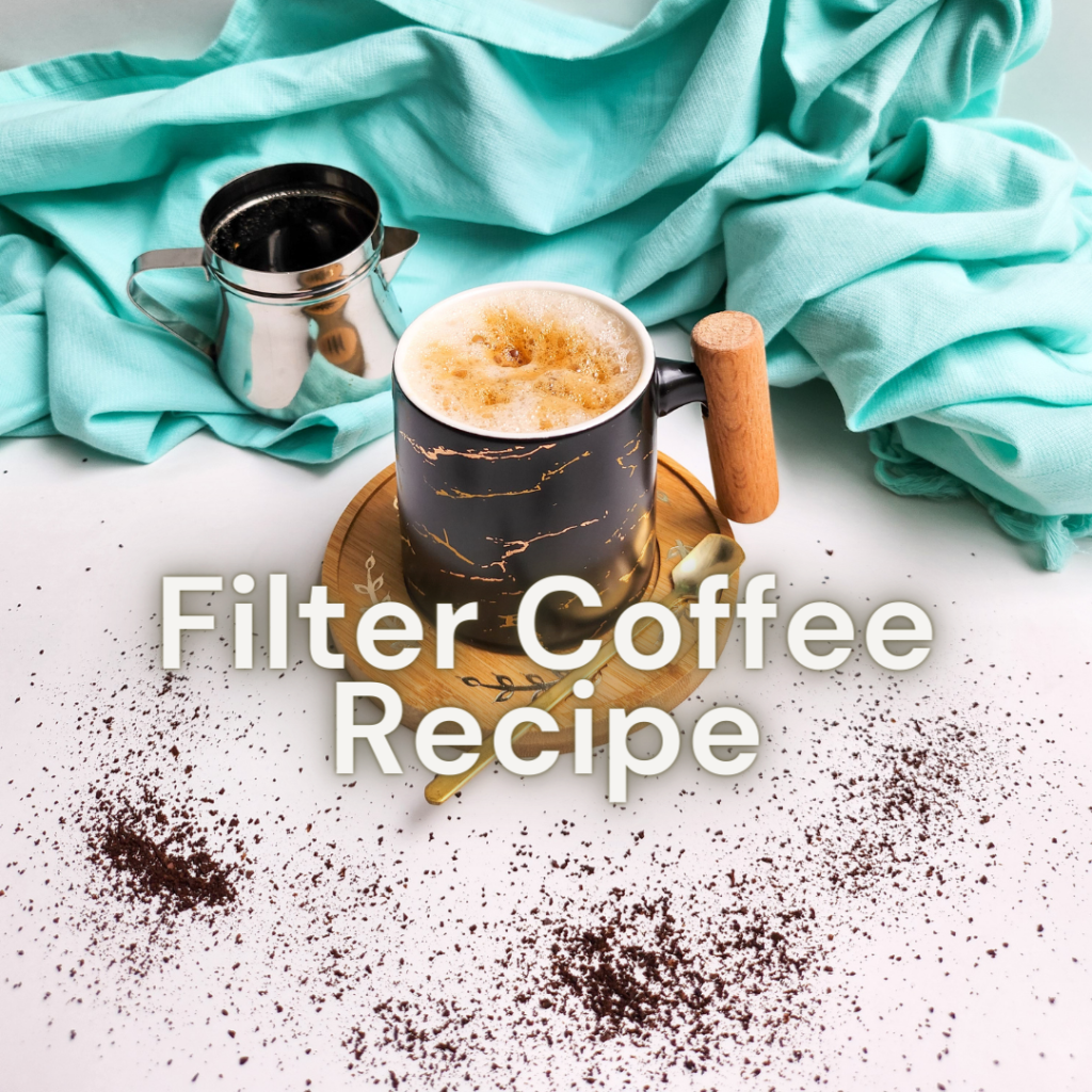 Filter Coffee Recipe